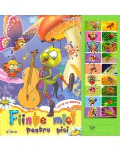 Carte cu sunete: Fiinte mici pentru pici - Inesa Tautu
