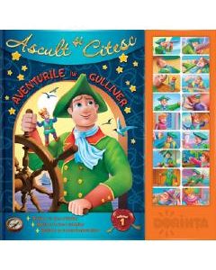 Carte cu sunete. Ascult si citesc Vol.1: Aventurile lui Gulliver