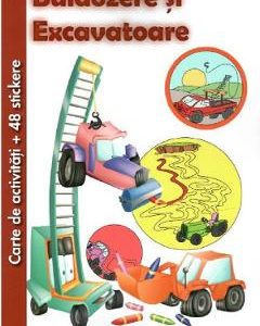 Carte de activitati cu 48 stickere: Buldozere si excavatoare