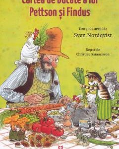 Cartea de bucate a lui Pettson si Findus - Sven Nordqvist