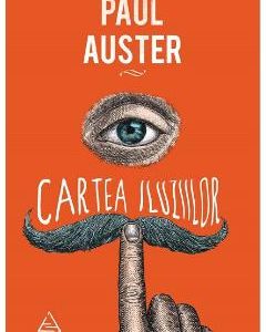 Cartea iluziilor - Paul Auster