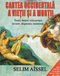 Cartea occidentala a vietii si a mortii - Selim Aissel