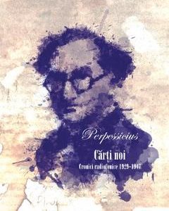Carti noi. Cronici radiofonioce 1929-1947 + Cd - Perpessicius