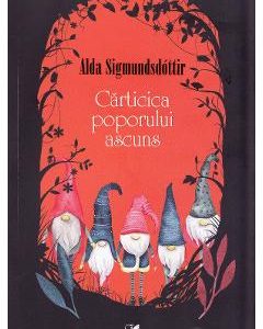 Carticica poporului ascuns - Alda Sigmundsdottir