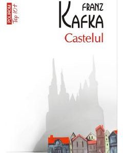 Castelul - Franz Kafka
