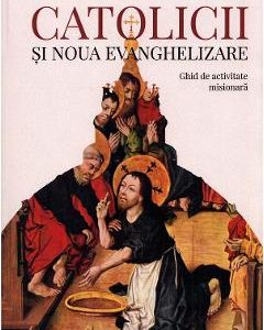 Catolicii si Noua Evanghelizare - Scott Hahn
