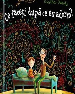 Ce faceti dupa ce eu adorm? - Gunther Jakobs