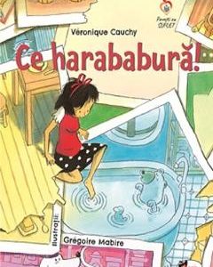 Ce harababura! - Veronique Cauchy