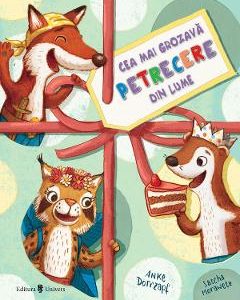 Cea mai grozava petrecere din lume - Anne Dorrzapf