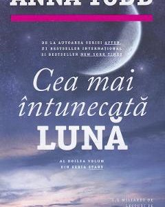 Cea mai intunecata luna - Anna Todd