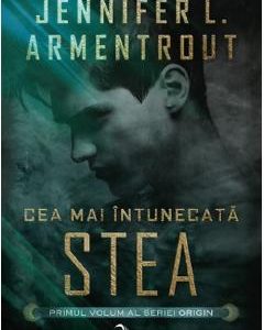 Cea mai intunecata stea. Seria Origin. Vol.1 - Jennifer L. Armentrout
