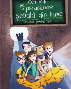 Cea mai (ne)plictisitoare scoala din lume. Rapirea profesoarei - Sabrina J. Kirschner