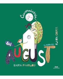Ceasornicaria lui August - Laura Pamfiloiu