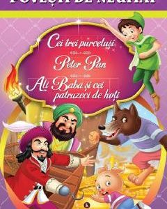 Cei trei purcelusi. Peter Pan. Ali Baba si cei patruzeci de hoti