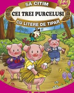 Cei trei purcelusi. Sa citim cu litere de tipar