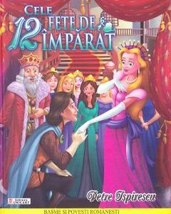 Cele 12 fete de imparat - Petre Ispirescu