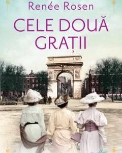 Cele doua gratii - Renee Rosen