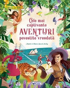 Cele mai captivante aventuri povestite vreodata - Stefania Leonardi Hartley