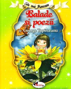 Cele mai frumoase... Balade si poezii de George Topirceanu