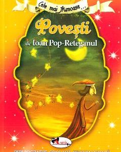 Cele mai frumoase... Povesti de Ioan Pop-Reteganul