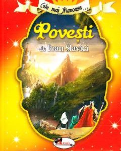 Cele mai frumoase... Povesti de Ioan Slavici