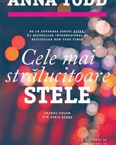 Cele mai stralucitoare stele - Anna Todd