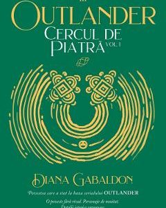 Cercul de piatra Vol.1. Seria Outlander. Partea 3 - Diana Gabaldon