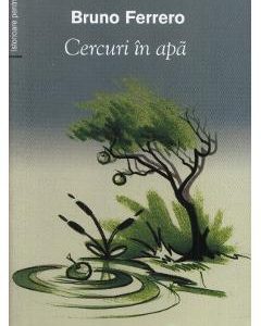 Cercuri in apa - Bruno Ferrero