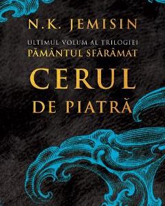 Cerul de piatra. Seria Pamantul sfaramat. Vol.3 - N.K. Jemisin