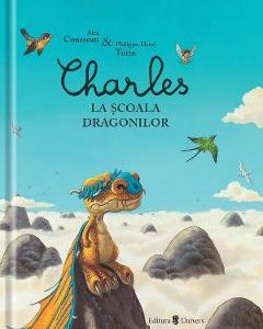 Charles la scoala dragonilor - Alex Cousseau