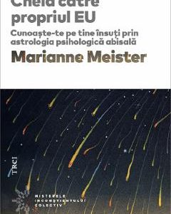 Cheia catre propriul eu - Marianne Meister