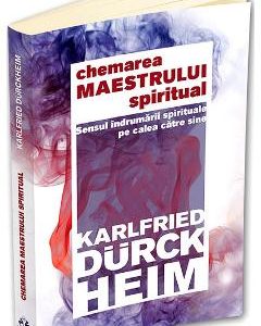 Chemarea maestrului spiritual - Karlfried Graf Durckheim