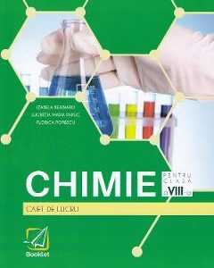 Chimie - Clasa 8 - Caiet de lucru - Izabela Bejenariu