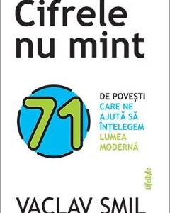 Cifrele nu mint - Vaclav Smil