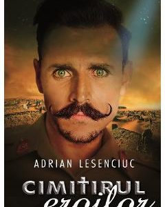 Cimitirul eroilor - Adrian Lesenciuc