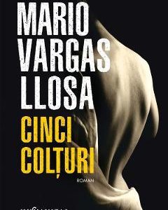Cinci colturi - Mario Vargas Llosa