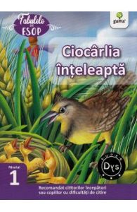 Ciocarlia inteleapta. Fabulele lui Esop: Nivelul 1, Carti Pentru Copii