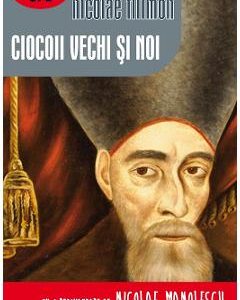 Ciocoii vechi si noi - Nicolae Filimon