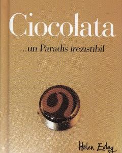 Ciocolata... Un paradis irezistibil