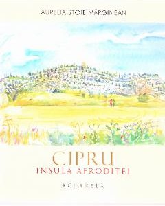 Cipru. Insula Afroditei: Acuarela - Aurelia Stoie Marginean