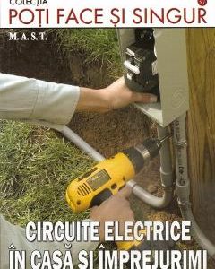 Circuite electrice in casa si imprejurimi