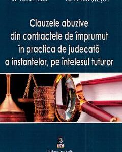 Clauzele abuzive din contractele de imprumut in practica de judecata a instantelor - Vasile Edu
