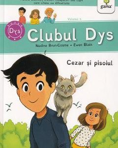 Clubul Dys. Cezar si pisoiul - Nadine Brun-Cosme