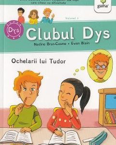 Clubul Dys. Ochelarii lui Tudor - Nadine Brun-Cosme