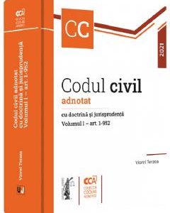 Codul civil adnotat cu doctrina si jurisprudenta. Vol.1 art: 1-952 - Viorel Terzea