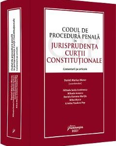 Codul de procedura penala in jurisprudenta Curtii Constitutionale - Daniel Marius Morar