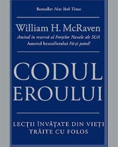 Codul eroului - William H. McRaven