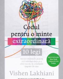 Codul pentru o minte extraordinara - Vishen Lakhiani