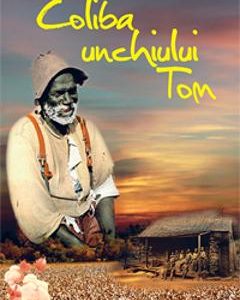 Coliba unchiului Tom - Harriet Beecher Stowe