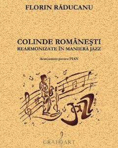Colinde romanesti rearmonizate in maniera jazz - Florin Raducanu